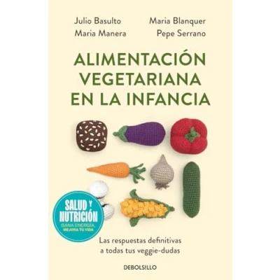 Imagen de Alimentación vegetariana en la infancia (Campaña edición limitada): Las respuestas definitivas a todas tus veggie dudas (CAMPAÑAS)