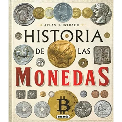 Imagen de Historia de las monedas. Desde la Prehistoria a actualidad (Atlas Ilustrado)