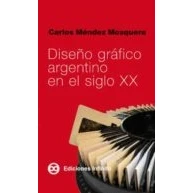 Imagen de Diseño Grafico Argentino En El Siglo Xx