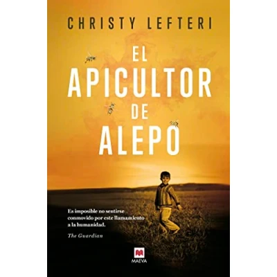 Imagen de El apicultor de Alepo: Cada persona que se ve forzada a huir su país tiene una historia contar. está dispuesta escucharla algo valioso aprender. (Éxitos literarios)