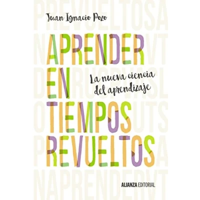 Imagen de Aprender en tiempos revueltos: La nueva ciencia del aprendizaje (Alianza Ensayo)