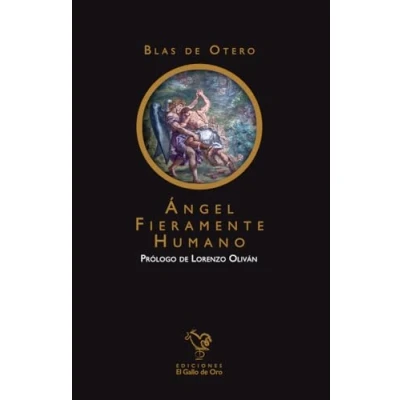 Imagen de ÁNGEL FIERAMENTE HUMANO: 2 (BLAS DE OTERO)