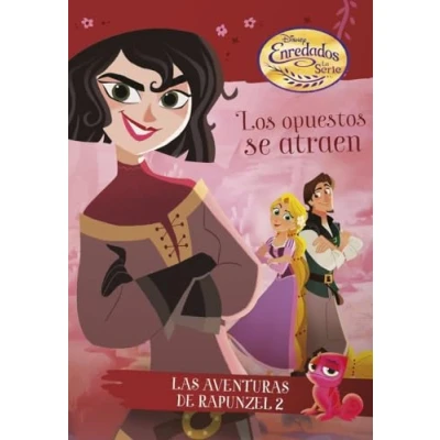 Imagen de Enredados. La serie. Los opuestos se atraen: aventuras de Rapunzel 2 (Disney. Enredados)