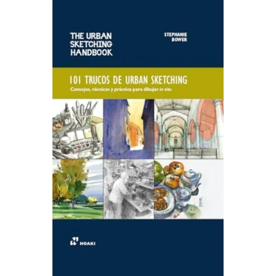 Imagen de 101 TRUCOS DE URBAN SKETCHING.Consejos, técnicas y practica para dibuja in situ: Consejos, práctica dibujar situ (ARTE)