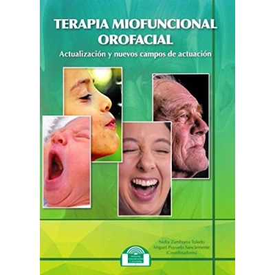 Imagen de Terapia Miofuncional Orofacial: Actualización y nuevos campos de actuación: 11 (Lenguaje, Comunicación Logopedia)