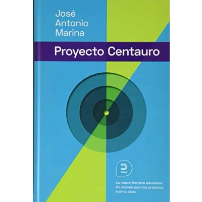 Imagen de El proyecto Centauro: La nueva frontera educativa: Un modelo para los próximos 30 años (Expresiones)