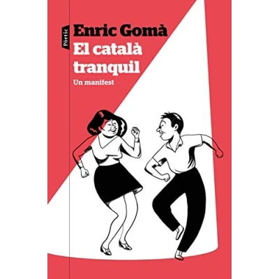 Imagen de El català tranquil: Un manifest: 152 (P.VISIONS)