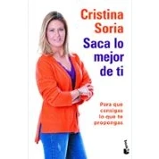 Imagen de Saca lo mejor de ti: Para que consigas te propongas (Vivir Mejor)