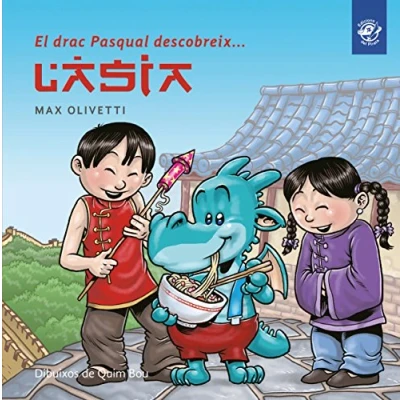Imagen de el drac Pasqual descobreix l&#039;Àsia: Llibre infantil en català lletra lligada: Interactiu, amb valors i divertit!: 2 (El món)