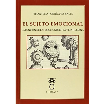 Imagen de El sujeto emocional: la función de las emociones en vida humana (FILOSOFIA)