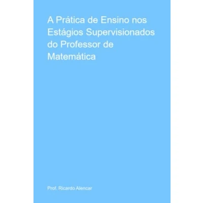 Imagen de A Prática De Ensino Nos Estágios Supervisionados Do Professor Matem