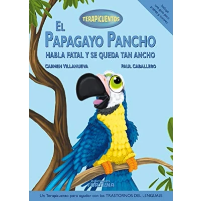 Imagen de El papagayo Pancho habla fatal y se queda tan ancho: IX (TERAPICUENTOS)