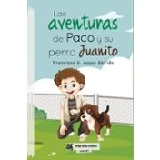 Imagen de Las aventuras de Paco y su perro Juanito (SIN COLECCION)