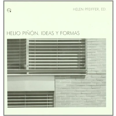 Imagen de Helio Piñón. Ideas y formas: 7 (M.A.M Materials d&#039;Arquitectura Moderna)
