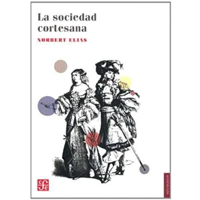 Imagen de La Sociedad Cortesana (Sociologia (fce))