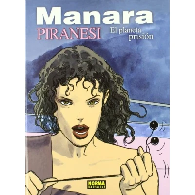 Imagen de PIRANESI: EL PLANETA PRISION (COL. MANARA 21) (Manara Color)
