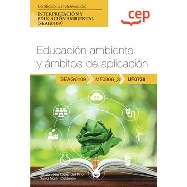Imagen de Manual. educación ambiental y ámbitos de aplicación (UF0738). Certificados profesionalidad. Interpretación (SEAG0109) (SIN COLECCION)