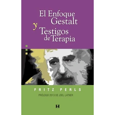 Imagen de El enfoque gestalt Y Testigos de terapia (CONCIENCIA EMOCION)
