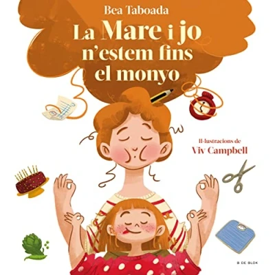 Imagen de la mare i jo n&#039;estem fins al monyo! El regal perfecte per dia de mare!: Un conte sobre vincles reals (B Blok)