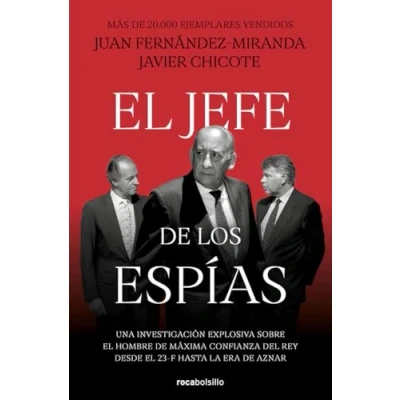 Imagen de El jefe de los espías: archivo secreto Emilio A. Manglano, consejero del Rey y Director CESID 23F a la caída felipismo (No ficción)