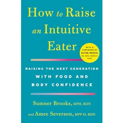 Imagen de How To Raise An Intuitive Eater (ebook)