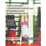 Imagen de Cómo exponer las unidades didácticas integradas (UDI) en Educación Física: Oposiciones de acceso al cuerpo Maestros