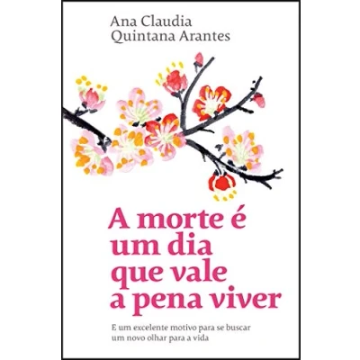 Imagen de a morte é um dia que vale pena viver: E excelente motivo para se buscar novo olhar vida
