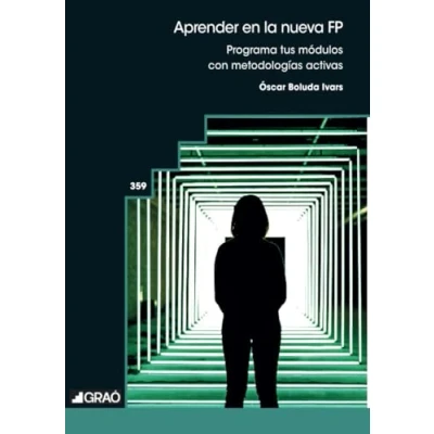 Imagen de Aprender en la nueva FP: Programa tus módulos con metodologías activas: 359 (Graó Educación)