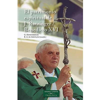 Imagen de El patrimonio espiritual de Joseph Ratzinger / Benedicto XVI: 258 (ESTUDIOS Y ENSAYOS)