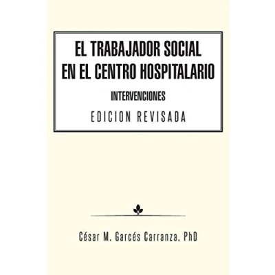Imagen de el Trabajador Social en Centro Hospitalario Intervenciones Edicion Revisada