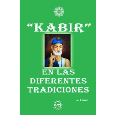 Imagen de &quot;KABIR&quot; En las diferentes tradiciones (ADVAITA)