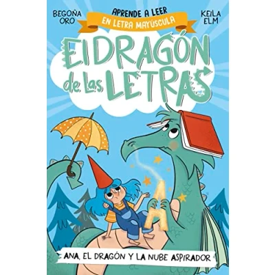 Imagen de el dragón de las letras 1 Ana, y la nube aspirador: Aprender a leer con MAYÚSCULAS (a partir 5 años) (Primeras lecturas)