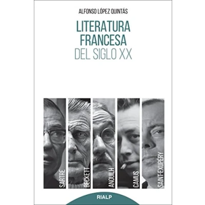 Imagen de Literatura Francesa Del Siglo XX: Sartre, Camus, Saint Exupéry, Anouilh, Beckett. (Literatura y Ciencia de la Literatura)