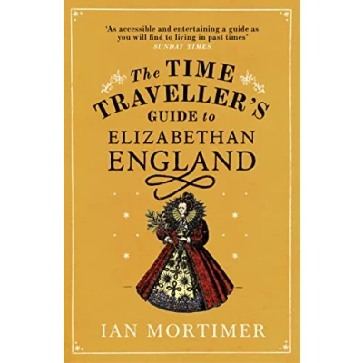 Imagen de The Time Travellers Guide To Elizabethan England (ebook)