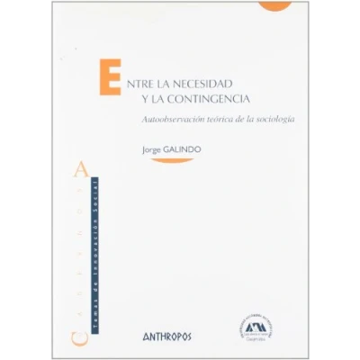 Imagen de Entre La Necesidad Y Contingencia: Autoobservacion Teorica De So
