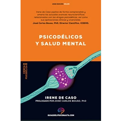 Imagen de Psicodélicos y salud mental: Aplicaciones terapéuticas neurociencia de la psilocibina; LSD; DMT MDMA. (Guías del Psiconauta)