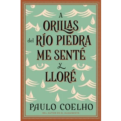 Imagen de By the River Piedra I Sat Down and Wept: A Orillas del Río me senté y lloré / (Spanish edition)