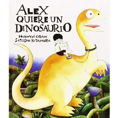 Imagen de ALEX QUIERE UN DINOSAURIO (A La Orilla Del Viento)