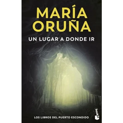 Imagen de Un lugar a donde ir (Los libros del Puerto Escondido): 2 (Crimen y misterio)