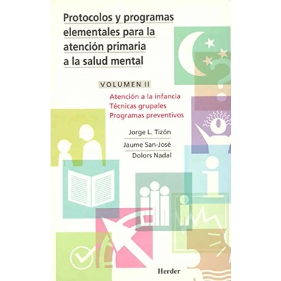 Imagen de Protocolos y programas elementales para la Atención primaria a salud mental: infancia, técnica grupales preventivos: 2 9788425420306