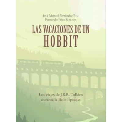 Imagen de Las vacaciones de un hobbit (ENSAYOS LITERATURA FANTASTICA)