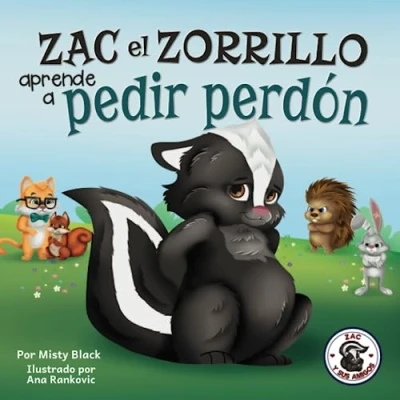 Imagen de Zac el Zorrillo aprende a pedir perdón: Punk the Skunk Learns to Say Sorry: Sorry (Spanish Edition): 1 (Zac y sus amigos)