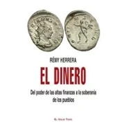 Imagen de El dinero. Del poder de las altas finanzas a la soberanía los pueblos (SIN COLECCION)