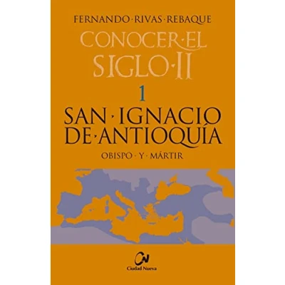 Imagen de San Ignacio de Antioquía. Obispo y Mártir: 1 (Conocer el siglo II)