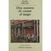 Imagen de Otra Manera De Cantar El Tango (3ª Ed.)