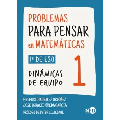 Imagen de Problemas para pensar en matemáticas 1 (1º ESO); Dinámicas de equipo: 1º ESO. 000802 (STEAM / Serie Aulas Pensar)