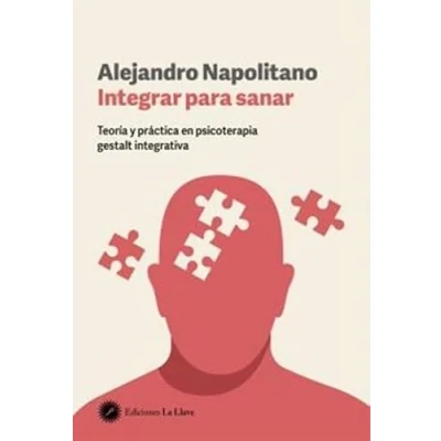 Imagen de Integrar para sanar: Teoría Y práctica en psicoterapia gestalt integrativa. (CONSCIENCIA SABIDURIA)