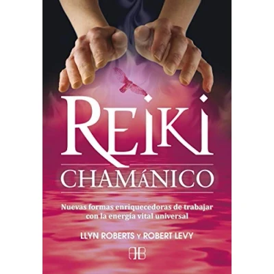 Imagen de Reiki Chamánico. Nuevas formas enriquecedoras de trabajar con la energía vital: vital universal (SIN COLECCION)