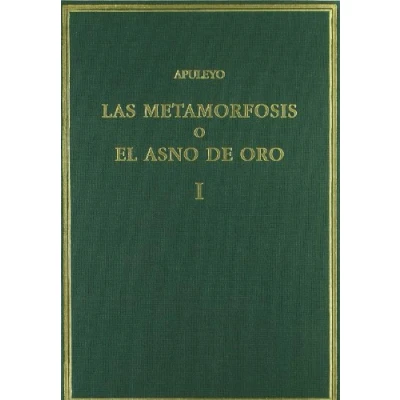 Imagen de Las metamorfosis o El asno de oro. Vol. I. Libros 1 3 (Alma Mater)