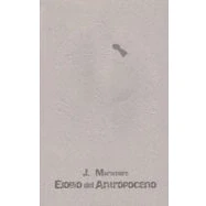 Imagen de Elogio Del Antropoceno: Vestigios Artificios Residuos Prodigios